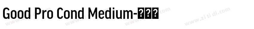 Good Pro Cond Medium字体转换